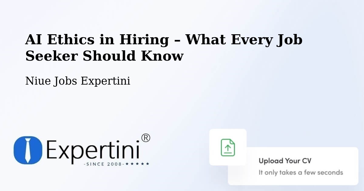 AI Ethics in Recruitment & Hiring – Taoli - Taoli, Niue Jobs Expertini