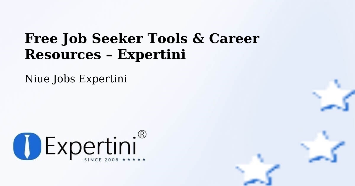 Free Job Seeker Tools & Career Resources – Taoli - Taoli, Niue Jobs Expertini