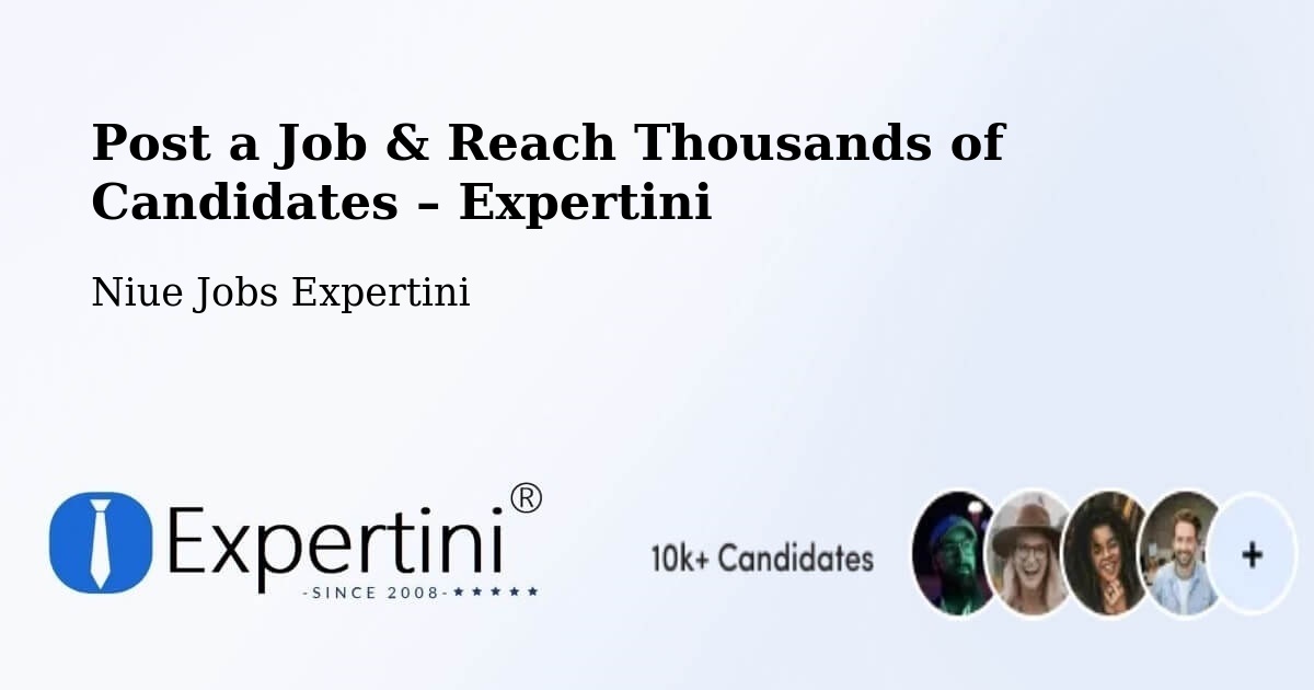 Post a Job in Taoli – Hire the Right Talent - Taoli, Niue Jobs Expertini